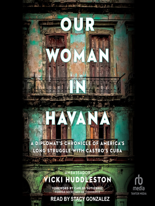 Title details for Our Woman in Havana by Vicki Huddleston - Available